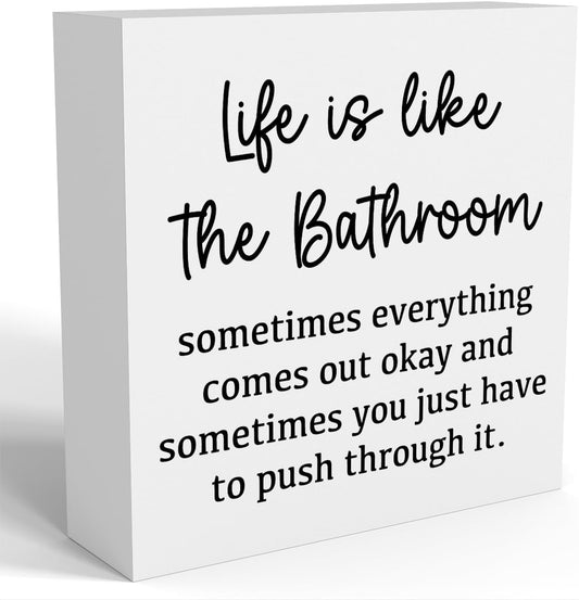 Life Is Like The Bathroom - Black and White Bathroom Decor Sign, Funny Wooden Box for Home Farmhouse Living Room Table Shelves
