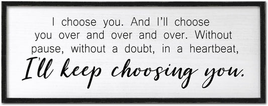 I Choose You Sign Wall Decor Art Above Bed 32X12 Inch I Love You Romantic Wood Framed for Master Bedroom Over Bed I'll Keep Choosing You Sign (Black)