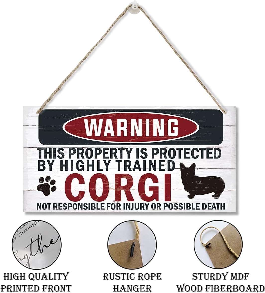 Funny Warning Sign - The Property is Protected By Highly Trained Corgi - Decorative Wood Hanging Plaque, Wall Decor, Owner Home Decor, Door Gate Hanger, Front Porch Sign