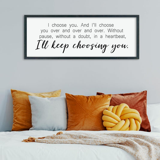 comurdyo I'll Keep Choosing You Sign 32"X12" for Master Bedroom Above Bed Wall Decor I Choose You Large Wood Framed Wall Hanging Art (Black)